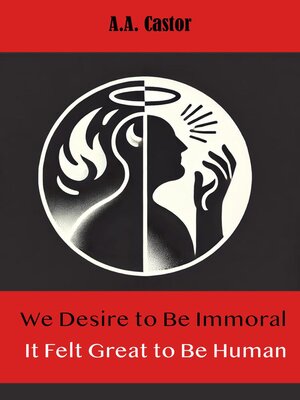 cover image of We Desire to Be Immoral
